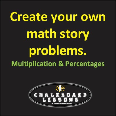 Create your own math story problems. Multiplication & Percentages